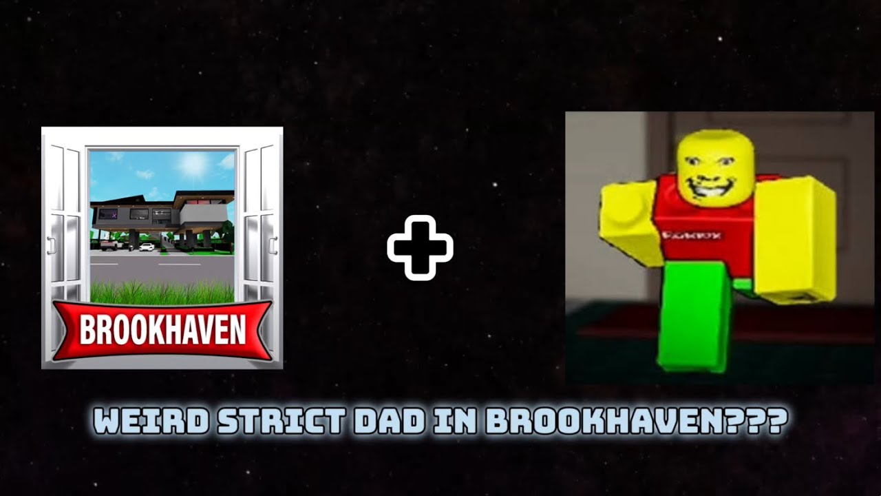 Weird Strict Dad In Brookhaven Part 1 Youtube