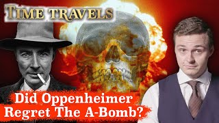 Becoming Death: J. Robert Oppenheimer's Regret ☢️ | 1945 | Time Travels