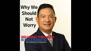 Why We Should Not Worry