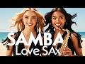 Smooth Samba Love: Saxophone Chillout - Romantic Melodies