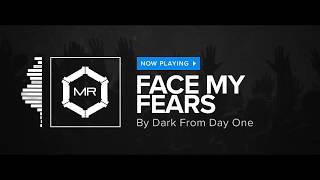 Dark From Day One - Face My Fears [HD]