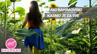 Aki Rahimovski - Kasno je za sve