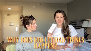 why does God let bad things happen? | UPDATE on california fires