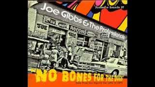 Joe Gibbs and The Professionals - No Bones for The Dogs - 08 - Give it to Jah