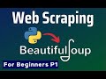 Python Web Scrapping | Full Course | Step by Step Guide | For Beginners | P1