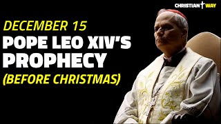 December 14, 2025 — Pope Leo XIV’s Prophecy That Sets You Free Before Christmas