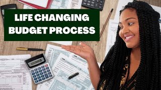 LIFE CHANGING BUDGETING PROCESS | HOW TO BUDGET YOUR MONEY | 3 STEPS TO MANAGING YOUR MONEY TODAY
