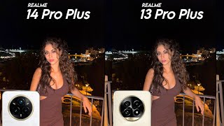 Realme 14 Pro Plus vs Realme 13 Pro Plus Camera Test Comparison