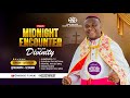 Midnight Encounter with Divinity with Bishop Dr. Seth Osei Kuffour || 11.11.2024