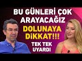 Bu günleri çok arayacağız! Ferdi Bozduman'dan kritik uyarı! Dolunaya dikkat!