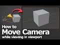 How to move camera freely in Blender while viewing with camera view  in viewport