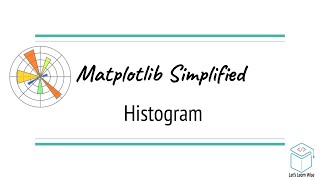 Matplotlib Tutorials | Introduction to Plotting - Histograms | AI Simplified
