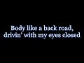 Body like a Back Road - Sam Hunt (Lyrics)