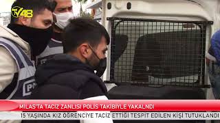 Milas’ta 15 Yaşında Kız Öğrenciye Taciz Eden Kişi Yakalandı