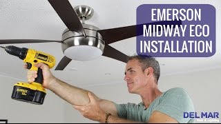 Emerson Midway Eco Ceiling Fan Installation