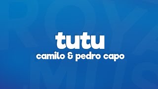Camilo & Pedro Capó - Tutu (Lyrics/Letra)