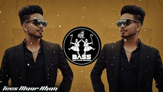 Tees Maar Khan (BASS BOOSTED) Kptaan | New Punjabi Bass Boosted Songs 2021