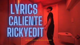 Lyrics caliente - Rickyedit //By SPproductions