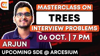 Masterclass on Trees Interview Problems