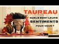 Taureau - Quels sont leurs sentiments pour vous ? - Octobre 2024 - Tirage de tarot