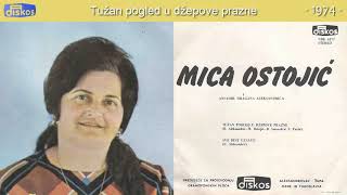 Mica Ostojic - Tuzan pogled u dzepove prazne - (Audio 1974)