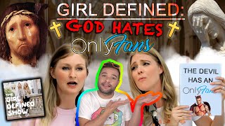 Girl Defined Reveals Why Your OnlyFans is Making God CRY