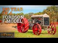 100 Years of a Old Fordson F Model