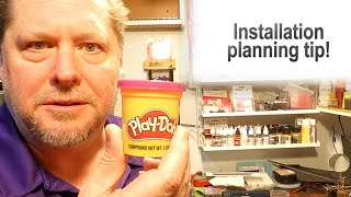 Play-Doh For Installation Planning: Workbench Tip