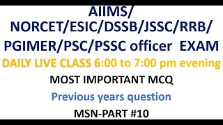 AIIMS NORCET || ESIC || JSSC || DSSB || IMPORTANT MCQS FOR ALL UPCOMING NURSING OFFICER EXAM #MSN 10