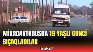 Biləsuvarda qohumlar arasında bıçaqlanma hadisəsi baş verdi