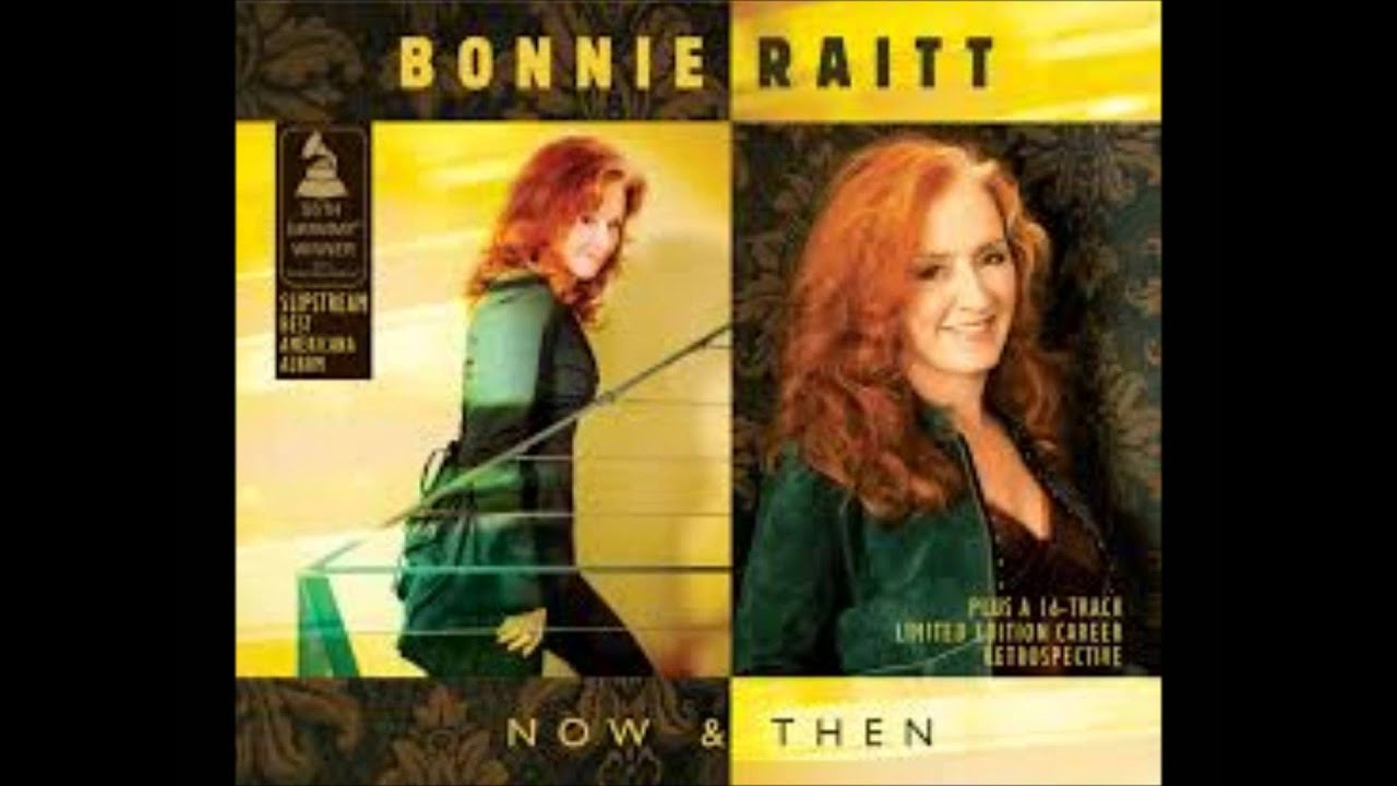 YOU GOT IT BONNIE RAITT - YouTube