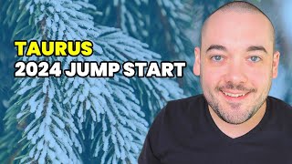 Taurus Unexpected Success! 2024 Jumpstart