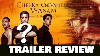 CHEKKA CHIVANTHA VAANAM Trailer Review | Chekka Sevantha Vaanam Breakdown | Mani Ratnam