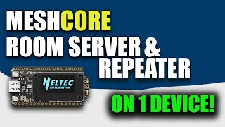 HOW TO FLASH A HELTEC MESHCORE REPEATER + ROOM SERVER -FULL SETUP #Meshcore #heltecv4 #LoRaRepeater