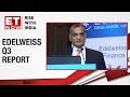 Rashesh Shah, CEO of Edelweiss Capital shares highlights of Q3 performance