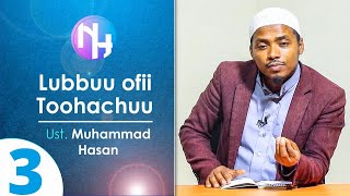 Ustaaz Muhammad Hasan: Lubbuu Ofii Toohachuu, Kutaa 3ffaa