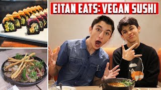 EITAN EATS: Vegan Sushi (Ft. Chef Josh Reisner) | Eitan Bernath
