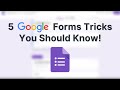 5 Google Forms Tricks You MUST Know!
