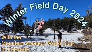 Winter Field Day 2024 with the Mountain Amateur Radio Club in Colorado