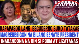 KAPAPASOK LANG ESCUDERRO SUKO NA TATAKAS DIN MAGRERESIGN AS SENATE PRESIDENT INABANDONA SI PBBM???