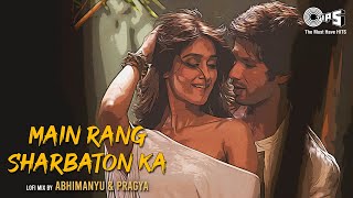 Main Rang Sharbaton Ka - Lofi Mix | Phata Poster Nikhla Hero | Shahid | Ileana | Atif Aslam,Chinmayi