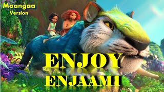 Enjoy Enjaami || Maangaa Version || The Croods II HD