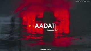 Aadat - Talhah Yunus  Prod By Jokhay Official Audio