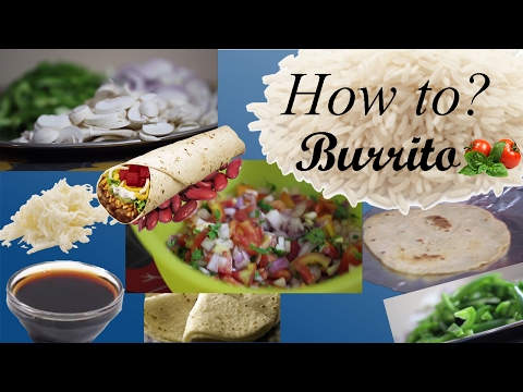How to make Veg Burrito - Indian Style How to make Veg Burrito - Indian Style