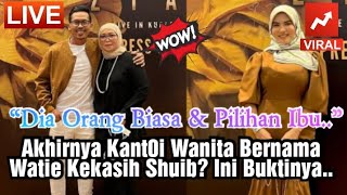 Akhirnya Kant0i w4nita Bernama Watie Kekasih Shuib? Ini buktinya..