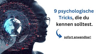 9 psychologische Tricks, die du kennen solltest I Psychologie verstehen und anwenden