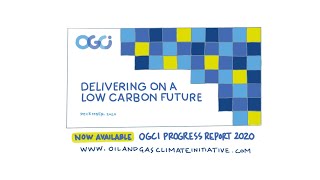 OGCI PROGRESS REPORT 2020: Delivering on a low carbon future