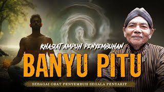 MUJARAB💥METODE AMPUH PARA LELUHUR MENGGUNAKAN BANYU PITU UNTUK PENYEMBUHAN