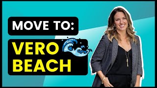 5 Reasons To Move To Vero Beach FL