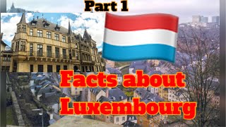 Amazing Facts About Luxembourg 2020